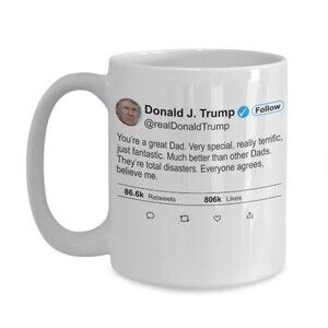 Funny Trump Tweet Dad Mug Gift, Funny Dad Coffee Mug Gift From Son Or Daughter